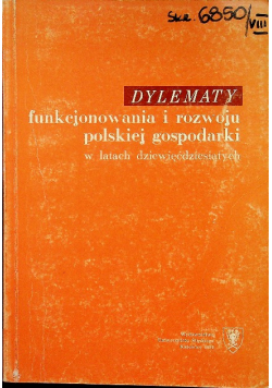 Dylematy funkcjonowania i rozwoju polskiej gospodarki w latach dziewięćdziesiątych