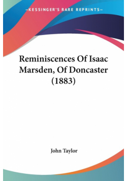 Reminiscences Of Isaac Marsden, Of Doncaster (1883)