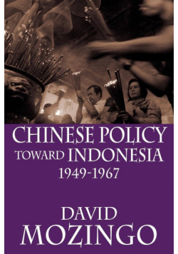 Chinese Policy Toward Indonesia, 1949-1967