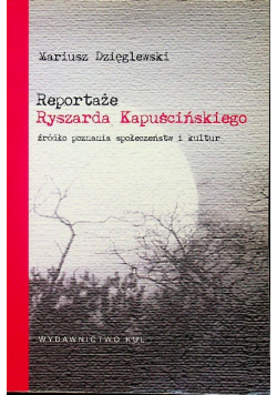 Reportaże Ryszarda Kapuścińskiego jako źródło poznania społeczeństw i kultur