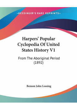 Harpers' Popular Cyclopedia Of United States History V1