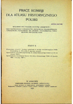 Prace komisji dla atlasu historycznego Polski zeszyt II1927 r