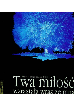 Twa miłość wzrasta wraz ze mną