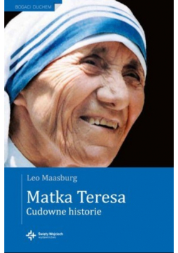 Matka Teresa Cudowne historie