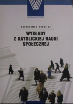 Wykłady z katolickiej nauki społecznej