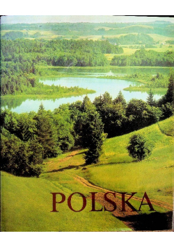 Polska. Przyroda, osadnictwo, architektura