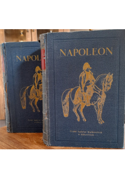 Napoleon I obraz życia Tom I i II 1932 r.