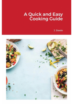 A Quick and Easy Cooking Guide