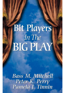 Bit Players in the Big Play