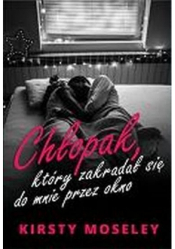 Chłopak, który zakradał się do mnie przez okno