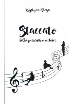 Staccato. Kilka piosenek o miłości