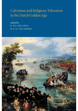 Calvinism and Religious Toleration in the Dutch Golden Age