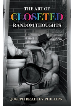 The Art of Closeted Random Thoughts