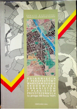 Osiągnięcia i perspektywy warszawskiego środowiska urbanistów i planistów przestrzennych