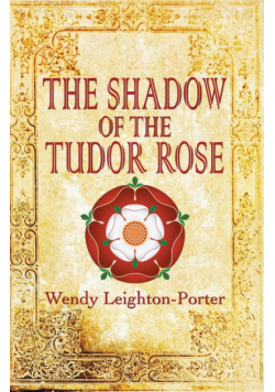 The Shadow of the Tudor Rose