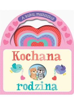 A kuku, maluszku! Kochana rodzina