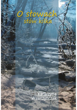 O słowach słów kilka
