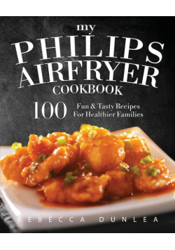 My Philips AirFryer Cookbook