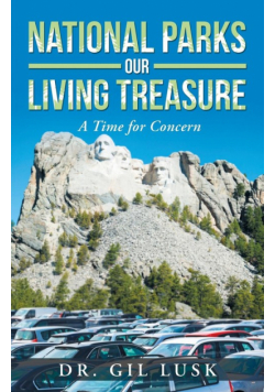 National Parks Our Living National Treasures