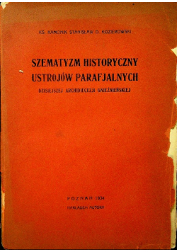 Szematyzm Historyczny Ustrojów Parafjalnych 1934r.