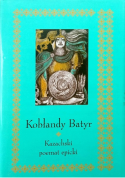 Kobłandy Batyr Kazachski poemat epicki