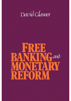Free Banking and Monetary Reform