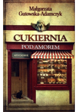 Cukiernia Pod Amorem tom III Hyciowie