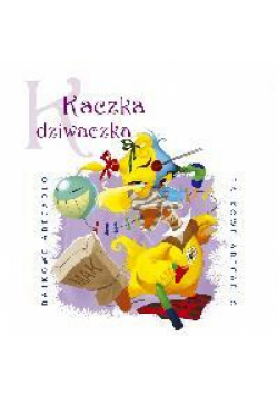 Bajkowe Abecadło - Kaczka dziwaczka audiobook