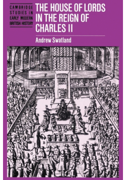 The House of Lords in the Reign of Charles II