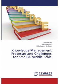 Knowledge Management Processes and Challenges for Small & Middle Scale