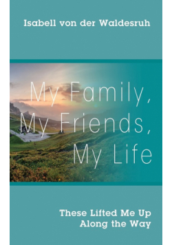 My Family, My Friends, My Life