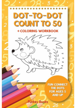 Dot-To-Dot Count to 50 + Coloring Workbook