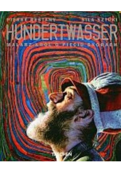 Hundertwasser Malarz król o pięciu skórach