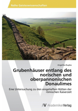 Grubenhäuser entlang des norischen und oberpannonischen Donaulimes