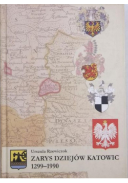 Zarys dziejów Katowic 1299 1990