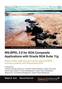 Ws-Bpel 2.0 for Soa Composite Applications with Oracle Soa Suite 11g