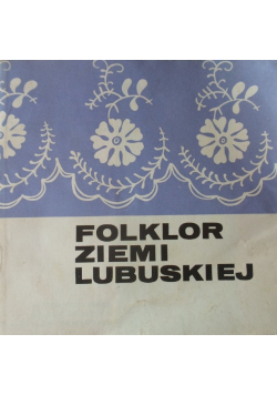 Folklor ziemi Lubuskiej