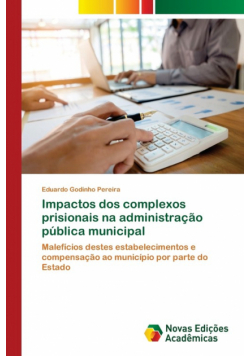 Impactos dos complexos prisionais na administração pública municipal
