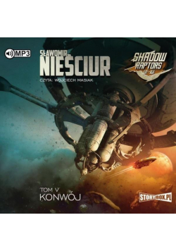 Shadow Raptors T.5 Konwój audiobook