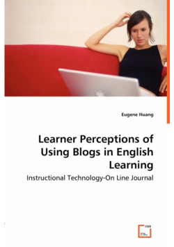 Learner Perceptions of Using Blogs in English Learning - Instructional Technology-On Line Journal