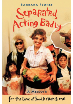 Separated, Acting Badly