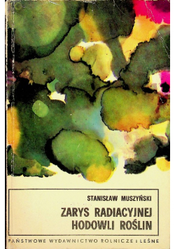 Zarys radiacyjnej hodowli roślin