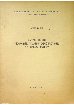 Zarys historii jedwabnej tkaniny dekoracyjnej do końca XVIII w