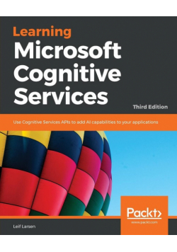 Learning Microsoft Cognitive Services - Third Edition