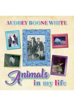 Animals in My Life