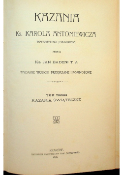 Kazania Ks Karola Antoniewicza tom 3 1906 r.