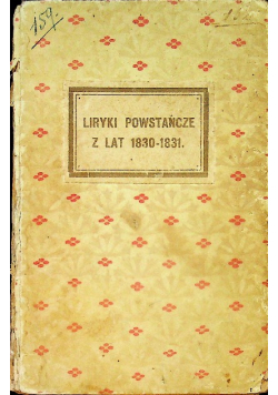 Liryki Powstańcze z lat 1830 - 31 1916 r.