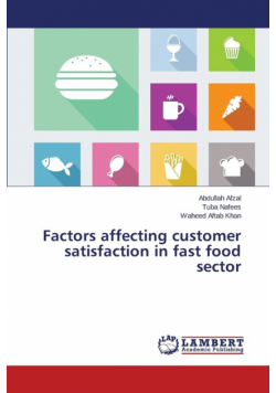 Factors affecting customer satisfaction in fast food sector