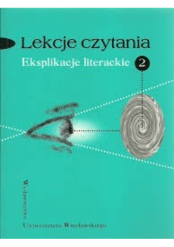 Lekcje czytania Eksplikacje literackie Część  2