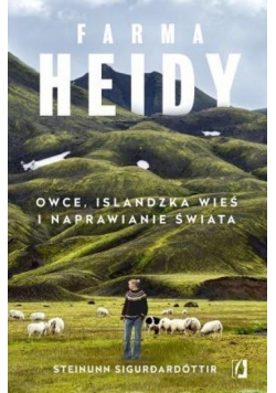 Farma Heidy. Owce, islandzka wieś i naprawianie...